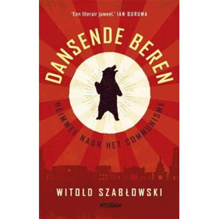 👉 Dansende beren. Heimwee naar het communisme, Witold Szab?owski, Paperback
