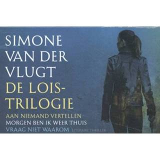 👉 Lois Trilogie. Aan niemand vertellen, Morgen ben ik weer thuis, Vraag niet waarom, Van der Vlugt, Simone, Paperback