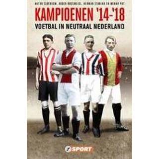👉 Kampioenen '14 - '18. Voetbal in neutraal Nederland, Starink, Herman, Paperback