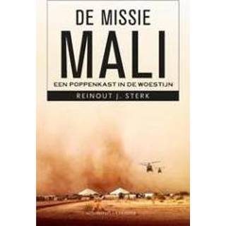 De missie Mali. Een poppenkast in de woestijn, Sterk, Reinout J., Paperback