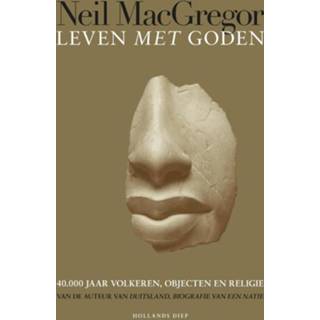 👉 Leven met goden. 40.000 jaar volkeren, objecten en religie, Neil MacGregor, Hardcover 9789048842551