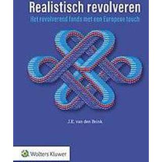 👉 Realistisch revolveren. Het revolverend fonds met een Europese touch, J.E. van den Brink, Paperback 9789013151596