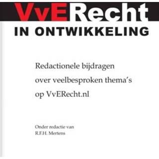 👉 VvERecht in ontwikkeling. Redactionele bijdragen over veelbesproken thema's op VvERecht.nl, Paperback