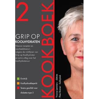 👉 Kookboek Grip op Koolhydraten: 2. nieuwe recepten en voorbeeldmenu's volgens de richtlijnen van Koolhydraten. Met extra uitleg over het koolhydratenuur., Yvonne Lemmers, Paperback 9789081556309