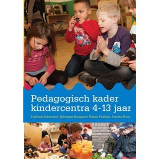👉 Pedagogisch kader kindercentra 4-13 jaar. springplank naar een gefundeerde aanpak in de buitenschoolse opvang, Schreuder, Liesbeth, Paperback