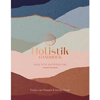 👉 Holistik Handboek. Body, mind, soul & holy crap, Visser, Karlijn, Hardcover