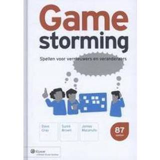 👉 Gamestorming. spellen voor vernieuwers en veranderaars, Macanufo, James, Hardcover 9789013106626