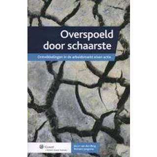 👉 Overspoeld door schaarste. ontwikkelingen in de arbeidsmarkt eisen actie, Jacco van den Berg, Paperback 9789013106268