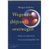 👉 Wegen en (blijven) overwegen. intake en volgsysteem in het maatschappelijk werk, Scholte, Margot, Paperback