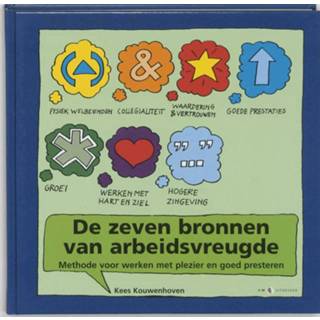 👉 Bronnen De zeven van arbeidsvreugde. methode voor werken met plezier en goed presteren, Kouwenhoven, K., Hardcover 9789080894327