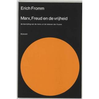 👉 Marx, Freud en de vrijheid. bevrijding van mens uit ketenen der illusies, Fromm, Erich, Paperback 9789061315582