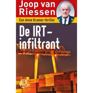 👉 De IRT-infiltrant. een Anne Kramer-thriller, Van Riessen, Joop, Paperback