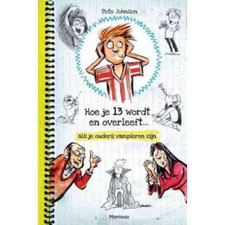 👉 Ouders Hoe je 13 wordt en overleeft... als vampieren zijn. Pete Johnson, Paperback 9789022330913