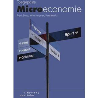 👉 Toegepaste micro-economie - Frank Dietz, Peter Marks, Wim Heijman (ISBN: 9789046903841)