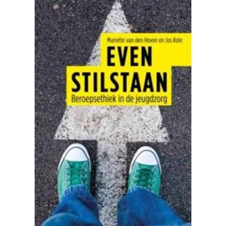 👉 Even stilstaan. beroepsethiek in de jeugdzorg, Van Dartel, Hans, Paperback