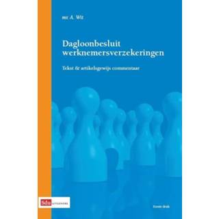 👉 Dagloonbesluit werknemersverzekeringen. tekst en artikelsgewijs commentaar, Wit, A. de, Paperback