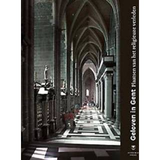 👉 Geloven in Gent. plaatsen van het religieuze verleden, Verbruggen, Christophe, Hardcover