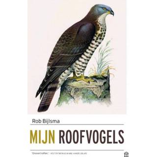 👉 Mijn roofvogels. Rob Bijlsma, Paperback 9789046705469