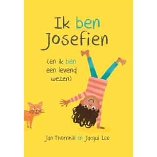 👉 Ik ben Josefien. (en ik ben een levend wezen), Thornhill, Jan, Hardcover