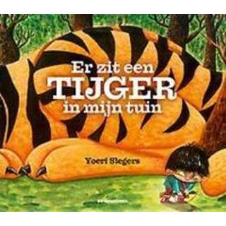 👉 Er zit een tijger in mijn tuin. Yoeri Slegers, Hardcover