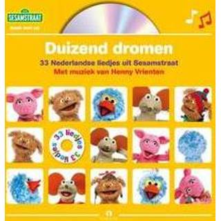 👉 Duizend dromen. 33 Nederlandse liedjes uit Sesamstraat Met muziek van Henny Vrienten, Sesamstraat, onb.uitv.