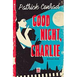👉 Good night, Charlie. roman noir, Patrick Conrad, Paperback