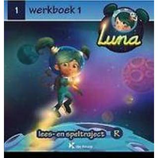 👉 Werk boek Luna 1 - werkboek lees- en speltraject rechts. onb.uitv. 9789048634774