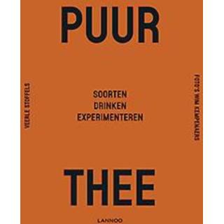 👉 Puur thee. Telen - zetten - experimenteren - drinken, Veerle Stoffels, Hardcover