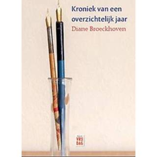 Kroniek van een overzichtelijk jaar. Diane Broeckhoven, Paperback 9789460018121