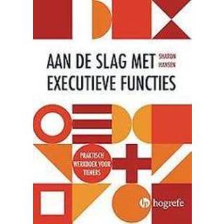 👉 Werk boek Aan de slag met executieve functies. praktisch werkboek voor tieners, Sharon Hansen, Paperback 9789492297297