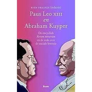 👉 Paus Leo XIII en Abraham Kuyper. de encycliek Rerum novarum rede over sociale kwestie, Hardcover 9789058755704