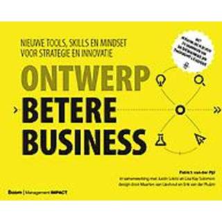 👉 Ontwerp betere business. nieuwe tools, skills en mindset voor strategie innovatie, Pijl, Patrick van der, Hardcover 9789462761223