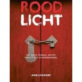 👉 Rood Licht. het echte verhaal achter prostitutie en mensenhandel, Lasonder, Jane, Paperback 9789079859375