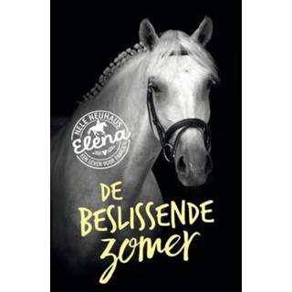 👉 Elena, een leven voor paarden. de beslissende zomer, Neuhaus, Nele, Hardcover