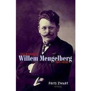 👉 Biografie zwart Willem Mengelberg (1871-1951): Een 1871-1920. Zwart, F., Paperback 9789053338490