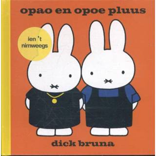 👉 Opao en opoe pluus ien 't Nimweegs - Boek Dick Bruna (9056153854)