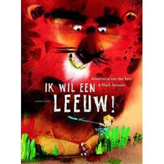 👉 Ik wil een leeuw!. Van der Eem, Annemarie, Hardcover