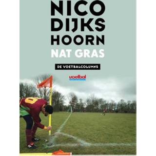 👉 Nat gras. de voetbalcolumns, Nico Dijkshoorn, Paperback 9789067971386