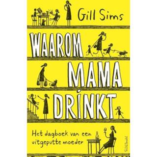 👉 Nederlands Waarom mama drinkt 9789044640113