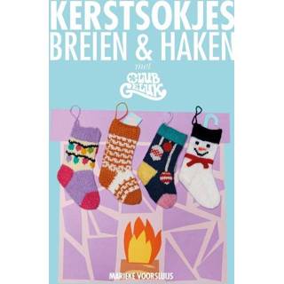 Kerstsokken Kerstsokjes breien en haken met Club Geluk - Marieke Voorsluijs ebook 9789043922128