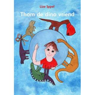 👉 Boek Thom de dino vriend - Lize Ippel (9402122869) 9789402122862