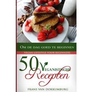👉 Boek 50 Veganistische recepten om de dag goed te beginnen - Frans van Dokkumburg (9402160841) 9789402160840