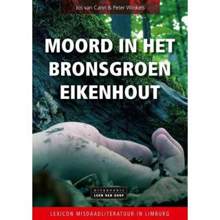 👉 Bronsgroen eikenhout nederlands Moord in het 9789079226603