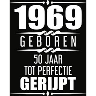 👉 Nederlands 1969 Geboren 50 Jaar tot perfectie gerijpt 9789402111804