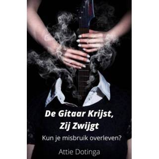 👉 Gitaar De krijst, zij zwijgt - Attie Dotinga ebook 9789463980074