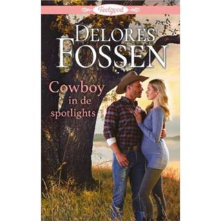 Spotlight nederlands Delores Fossen Cowboy in de spotlights 9789402543797