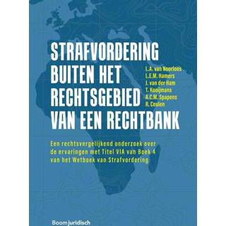 👉 Nederlands Strafvordering buiten het rechtsgebied van een rechtbank 9789460944581