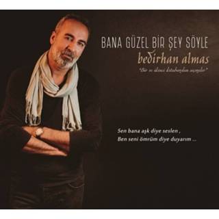 👉 Bedirhan Almas Bana Guzel Bir Sey Soyle 8680114941509