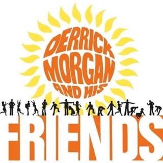 👉 Derrick Morgan And His Friends 8719262012899