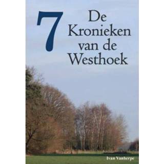 👉 Kroniek De Kronieken Van Westhoek - Deel 7 Ivan Vanherpe 9789492022066